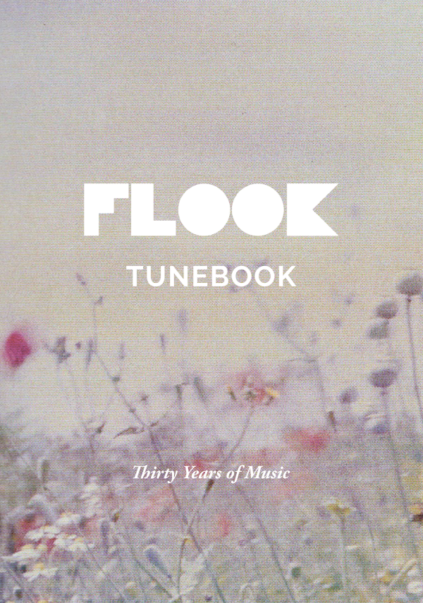 Flook Tunebook - Thirty Years of Music